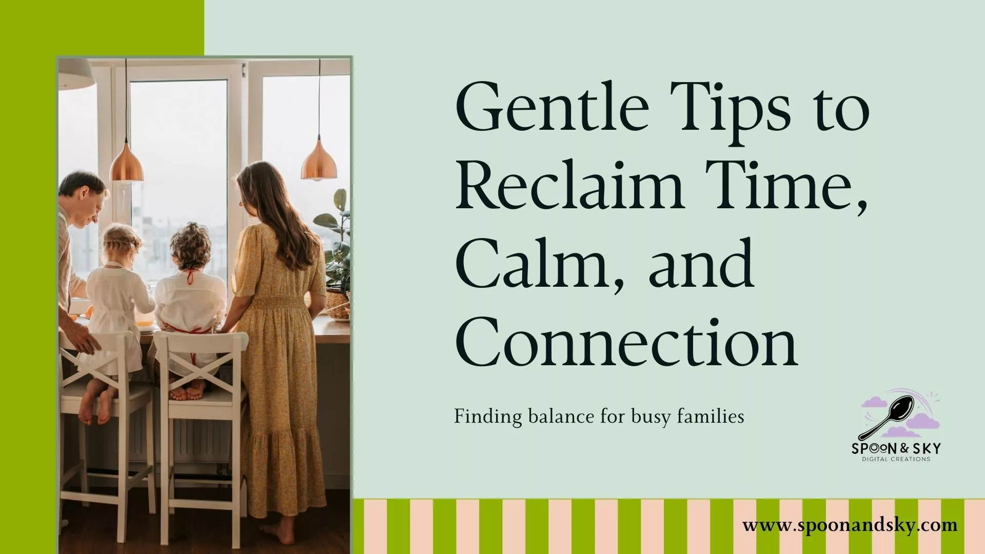 Parenting – Gentle Tips to Reclaim Time, Calm, and Connection