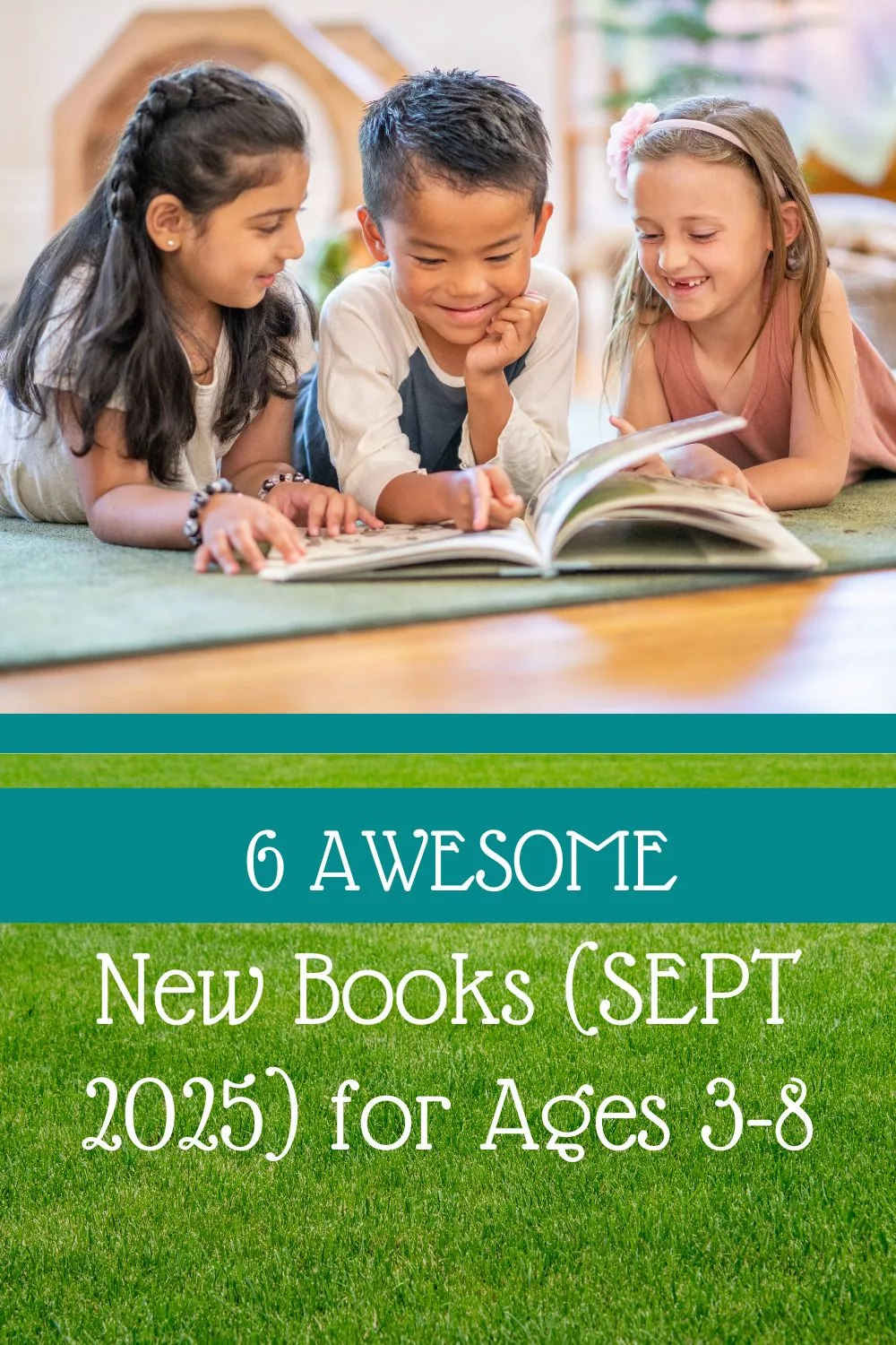 6 Best New Books for Children Ages 3–8 (Published in the Last 12 Months)
