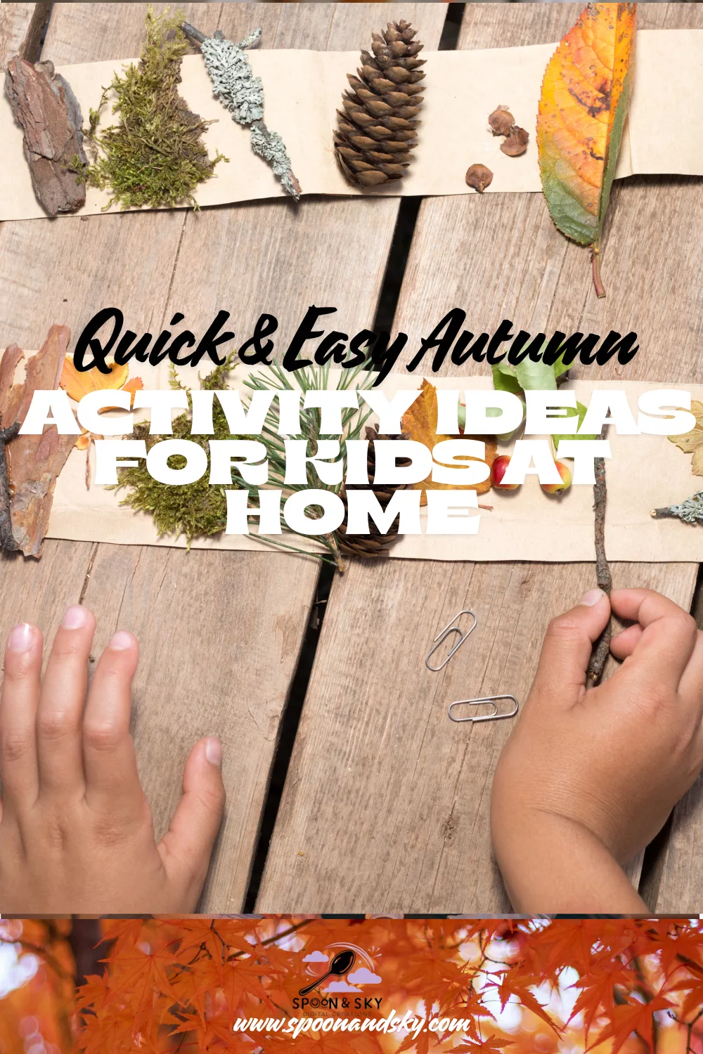 Quick & Easy Autumn Activity Ideas for Kids at Home